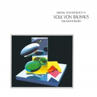 Purchase Takashi Kokubo - Digital Soundology #1 - Volk Von Bauhaus (Vinyl)