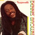 Buy Dennis Brown - Inseparable Mp3 Download