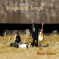 Purchase Maria Daines - Wayward Songs