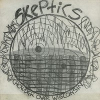 Purchase Skeptics - Chowder Over Wisconsin (Vinyl)