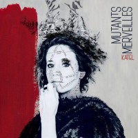 Purchase katel - Mutants Merveilles