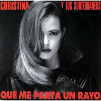 Purchase Christina Y Los Subterraneos - Que Me Parta Un Rayo (Deluxe Edition)
