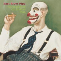 Purchase East River Pipe - Garbageheads On Endless Stun