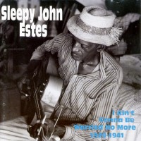 Purchase SLEEPY JOHN ESTES - I Ain't Gonna Be Worried No More