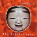 Buy Tadpole - The Buddhafinger Mp3 Download