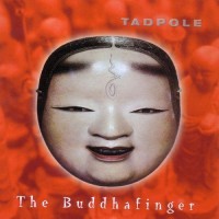 Purchase Tadpole - The Buddhafinger
