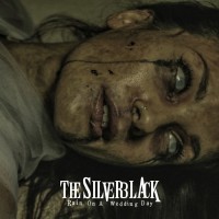 Purchase The Silverblack - Rain On A Wedding Day