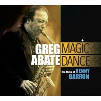 Purchase Greg Abate - Magic Dance: The Music Of Kenny Barron