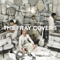Buy The Fray - Covers Mp3 Download