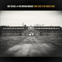 Purchase Amy Speace - There Used To Be Horses Here (With The Orphan Brigade)