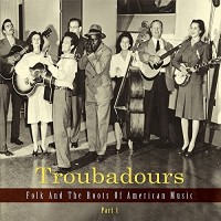 Purchase VA - Troubadours: Folk & The Roots Of American Music (Pt. 1) CD3