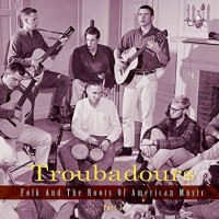 Purchase VA - Troubadours: Folk & The Roots Of American Music (Pt. 2) CD2