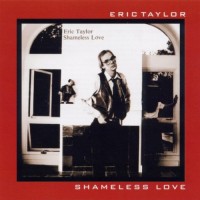 Purchase Eric Taylor - Shameless Love (Reissued 2004)