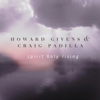 Purchase Howard Givens - Spirit Holy Mountain (With Craig Padilla)