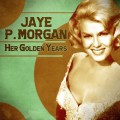 Buy Jaye P. Morgan - Her Golden Years (Remastered) CD2 Mp3 Download