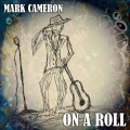 Buy Mark Cameron - On A Roll Mp3 Download