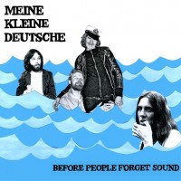 Purchase Meine Kleine Deutsche - Before People Forget Sound