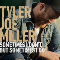 Purchase Tyler Joe Miller - Sometimes I Don't, But Sometimes I Do (EP)