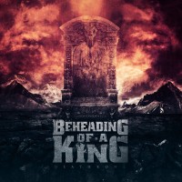 Purchase Beheading Of A King - Deathrone