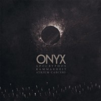 Purchase Apocryphos - Onyx (With Kammarheit & Atrium Carceri)