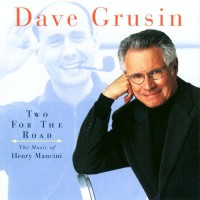 Purchase Dave Grusin - Two For The Road (The Music Of Henry Mancini)