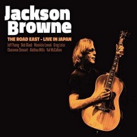 Purchase Jackson Browne - The Road East - Live In Japan