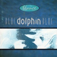 Purchase Seance - Blue Dolphin Blue (Vinyl)