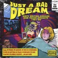 Buy VA - Just A Bad Dream: Sixty British Garage & Trash Nuggets 1981-89 CD1 Mp3 Download