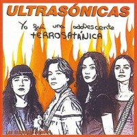 Purchase Las Ultrasonicas - Yo Fui Una Adolescente Terrosatánica