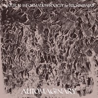 Purchase Natural Information Society - Automaginary (With Bitchin Bajas)
