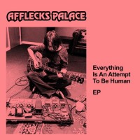 Purchase Afflecks Palace - Everything Is An Attempt To Be Human (CDS)