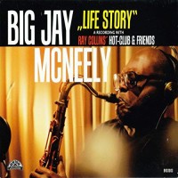 Purchase Big Jay Mcneely - Life Story (With Ray Collins' Hot-Club & Friends)