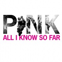 Purchase Pink - All I Know So Far (CDS)
