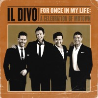Purchase Il Divo - For Once In My Life: A Celebration Of Motown
