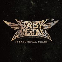 Purchase Babymetal - 10 BABYMETAL YEARS