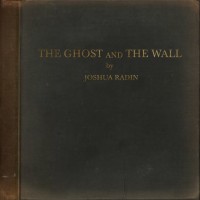 Purchase Joshua Radin - The Ghost and the Wall