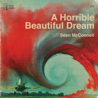Purchase Sean McConnell - A Horrible Beautiful Dream