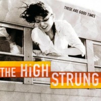 Purchase The High Strung - These Are Good Times