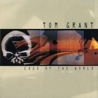 Purchase Tom Grant - Edge Of The World