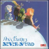 Purchase The Pink Fairies - Neverneverland (Remastered)