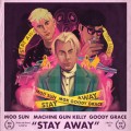 Buy Mod Sun, Machine Gun Kelly & Goody Grace - Stay Away (CDS) Mp3 Download