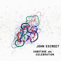 Purchase John Escreet - Sabotage And Celebration