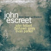 Purchase John Escreet - Sound, Space And Structures
