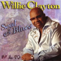 Purchase Willie Clayton - Soul & Blues