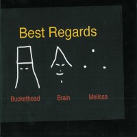 Purchase Buckethead - Best Regard (With Brain & Melissa) CD1
