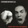 Buy Condemned 84 - When They Stick The Knife In (CDS) Mp3 Download