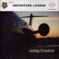 Buy Departure Lounge - Jetlag Dreams Mp3 Download