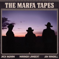 Purchase Jack Ingram - The Marfa Tapes (With Miranda Lambert & Jon Randall)
