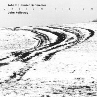 Purchase John Holloway - Schmelzer: Unarum Fidium