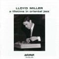 Buy Lloyd Miller - A Lifetime Of Oriental Jazz Mp3 Download